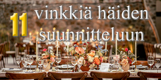 11 vinkkiä häiden suunnitteluun