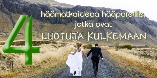 4 häämatkaideaa hääpareille, jotka ovat luotuja kulkemaan