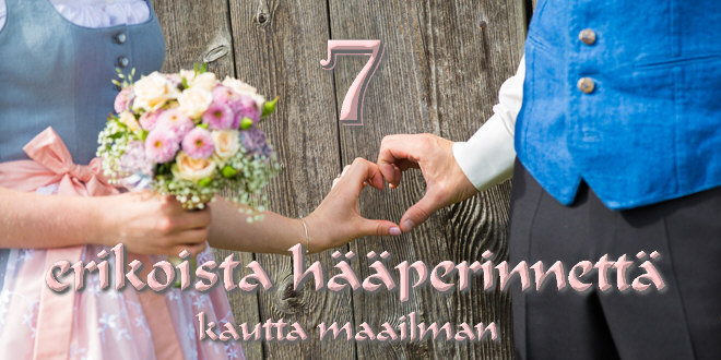 7 erikoista hääperinnettä kautta maailman