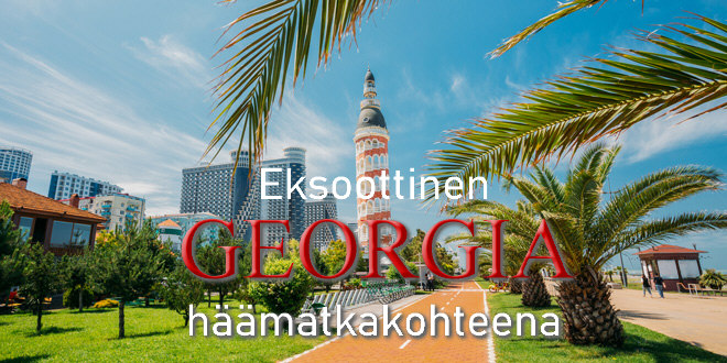 Eksoottinen Georgia häämatkakohteena