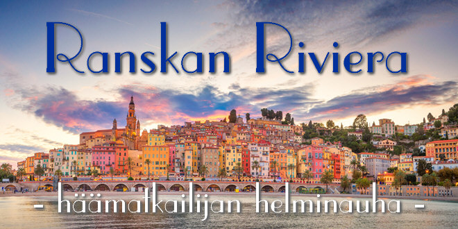 Ranskan Riviera - hmatkailijan helminauha -