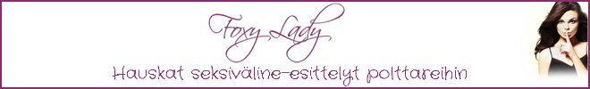 Hauskat seksivline-esittelyt polttareihin: Foxy Lady