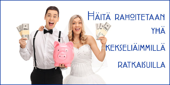Häitä rahoitetaan yhä kekseliäimmillä ratkaisuilla