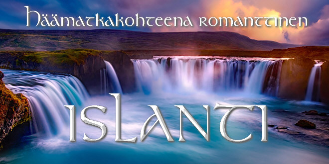 Häämatkakohteena romanttinen Islanti
