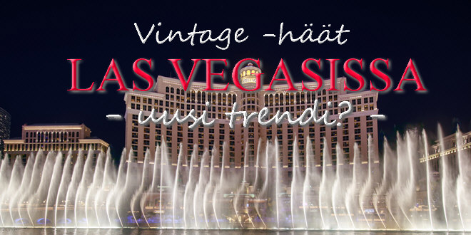Vintage -häät Las Vegasissa - uusi trendi?
