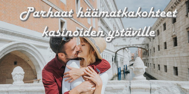 Parhaat häämatkakohteet kasinoiden ystäville