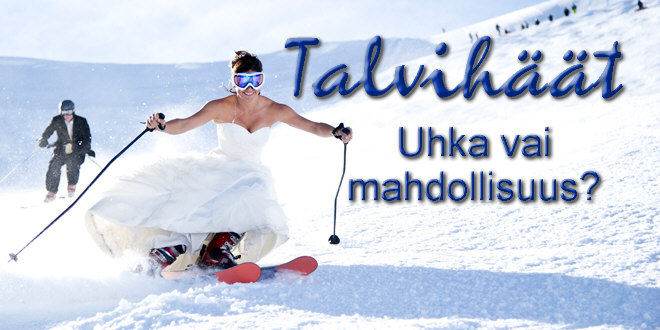 Talvihäät, uhka vai mahdollisuus?