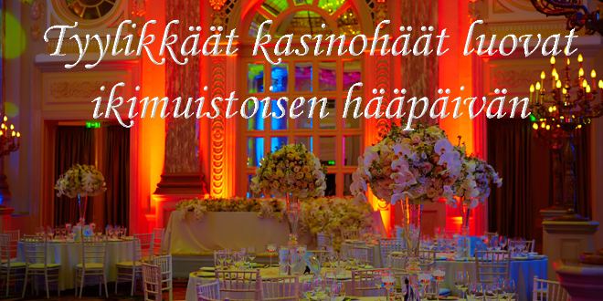 Tyylikkäät kasinohäät luovat ikimuistoisen hääpäivän