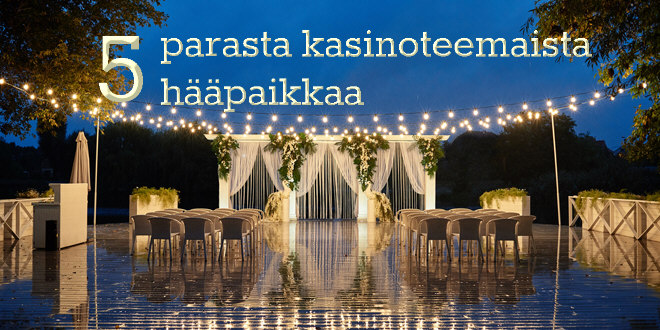 Viisi parasta kasinoteemaista hääpaikkaa