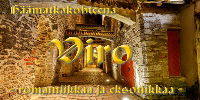 Viro häämatkakohtena - romantiikkaa ja eksotiikkaa