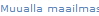 Muualla maailmassa