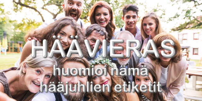 Häävieras - huomioi nämä hääjuhlien etiketit