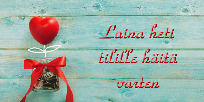 Laina heti tilille häitä varten Laina heti tilille häitä varten